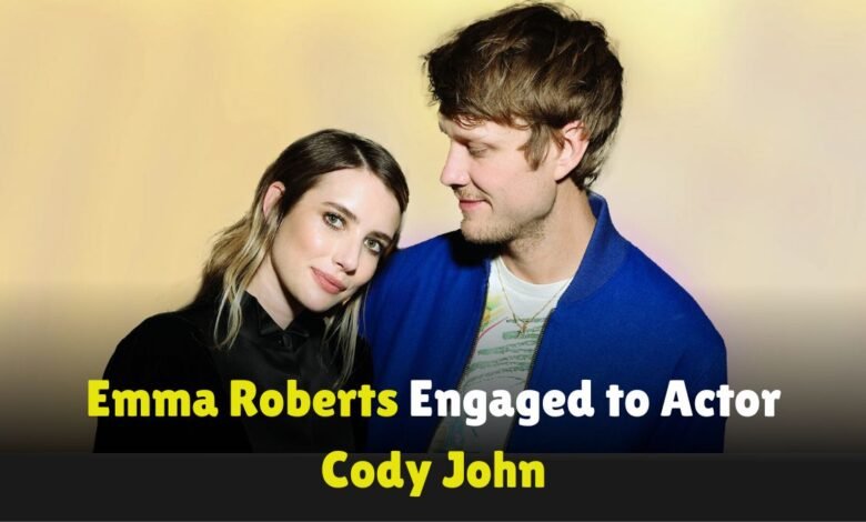 Emma-Roberts-Engaged-to-Actor-Cody-John