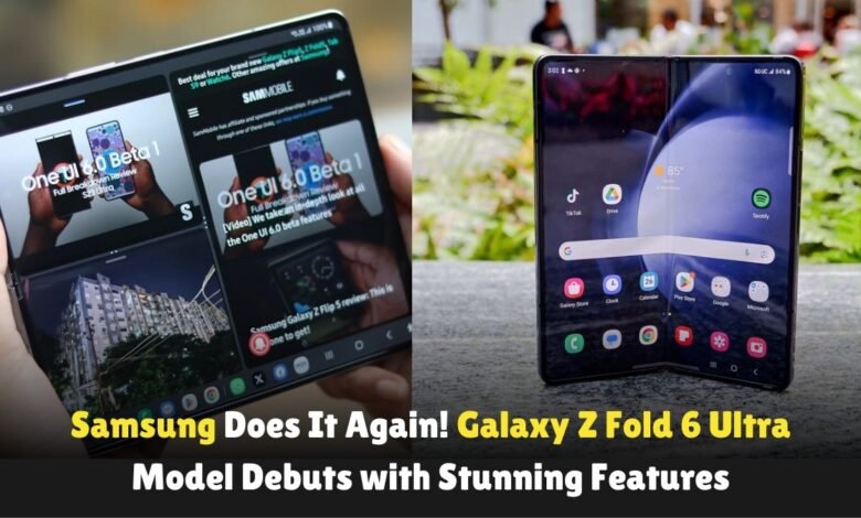 Samsung-Does-It-Again-Galaxy-Z-Fold-6-Ultra-Model-Debuts-with-Stunning-Features (1)