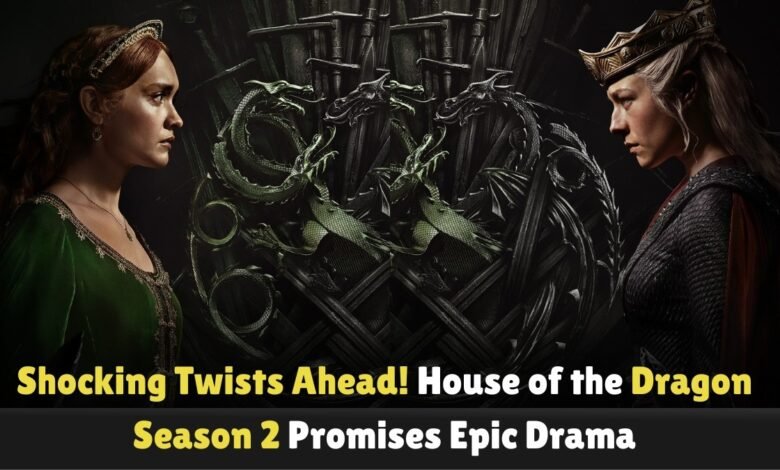 Shocking-Twists-Ahead-House-of-the-Dragon-Season-2-Promises-Epic-Drama (1)