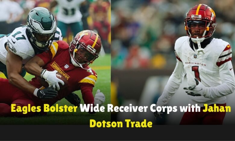 Eagles-Bolster-Wide-Receiver-Corps-with-Jahan-Dotson-Trade