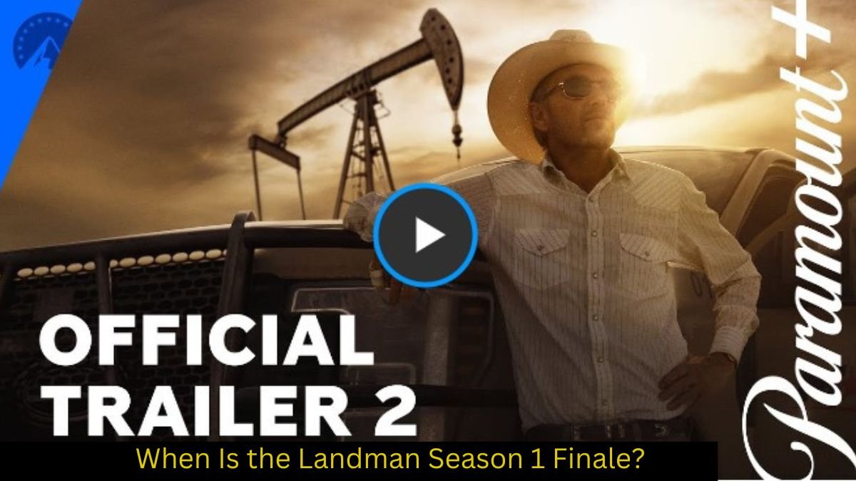 When Is the Landman Season 1 Finale? Release Date, Cast, Where to Watch